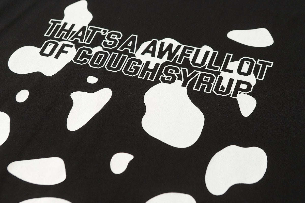 THAT'S A AWFUL LOT OF COUGH SYRUP Front & Back Graphic T-Shirt